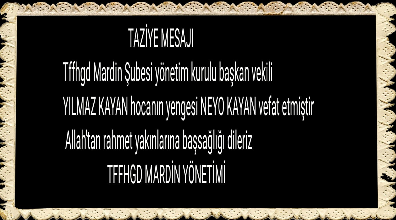 YILMAZ KAYAN HOCAMIZIN TAZİYE MESAJI